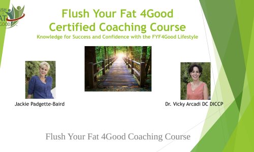 Flush Your Fat 4Good Coaching Course